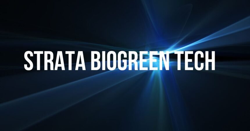 Strata BioGreen Tech