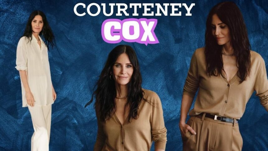 Courteney Cox Net Worth: A Detailed Breakdown of Her Wealth